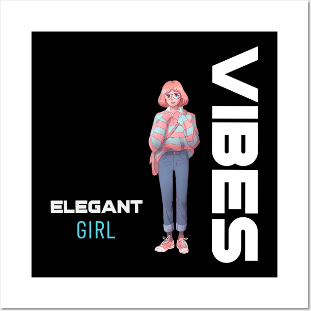 Elegant Girl Vibes T-shirt, girl vibes sticker, girly cute anime designs for all ages, girl gift idea, emotions, girl power, women gift Wall Art by AbsurdStore